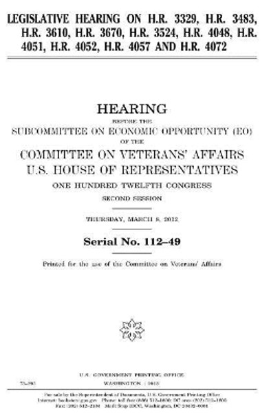 Legislative Hearing on H.R. 3329, H.R. 3483, H.R. 3610, H.R. 3670, H.R. 3524, H.R. 4048, H.R. 4051, H.R. 4052, H.R. 4057, and H.R. 4072 by Professor United States Congress 9781981739967