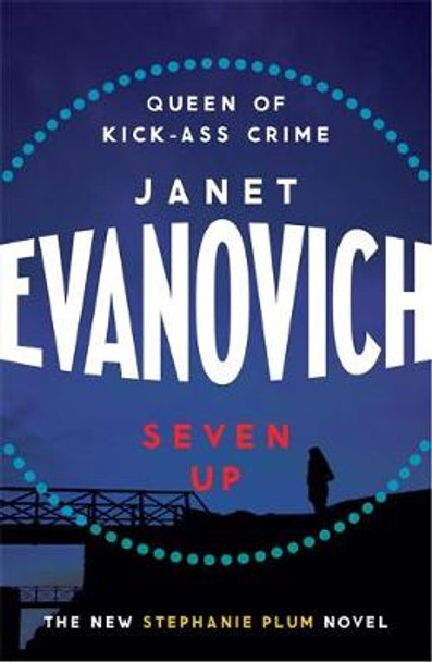 Seven Up: The One With The Mud Wrestling: A fast-paced and hilarious mystery by Janet Evanovich