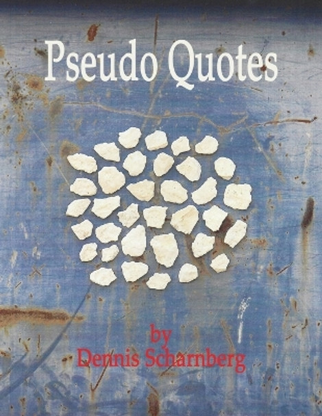 Pseudo Quotes by Dennis Scharnberg 9781932113884