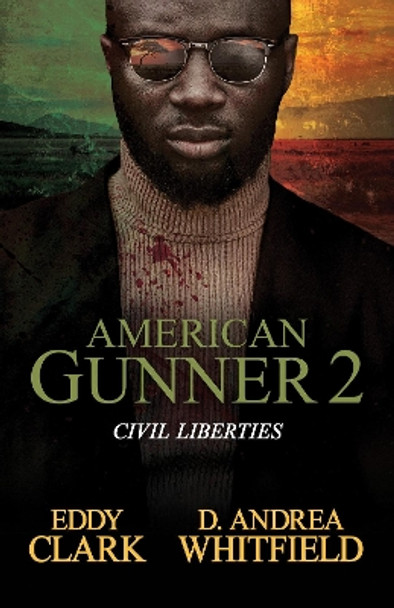 American Gunner 2: Civil Liberties by Eddy Clark 9781957950228