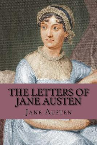 The Letters of Jane Austen by Jane Austen 9781974431236