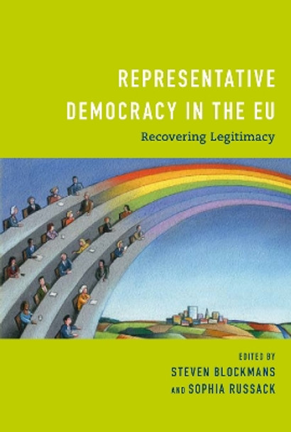 Representative Democracy in the EU: Recovering Legitimacy by Steven Blockmans 9781786613387