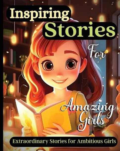 Inspiring Stories for Young Girls by Emily Soto 9781803935317