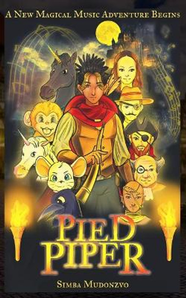 Pied Piper: The New Adventures Of Pied Piper Of Hamelin by Simba Mudonzvo 9781838095222