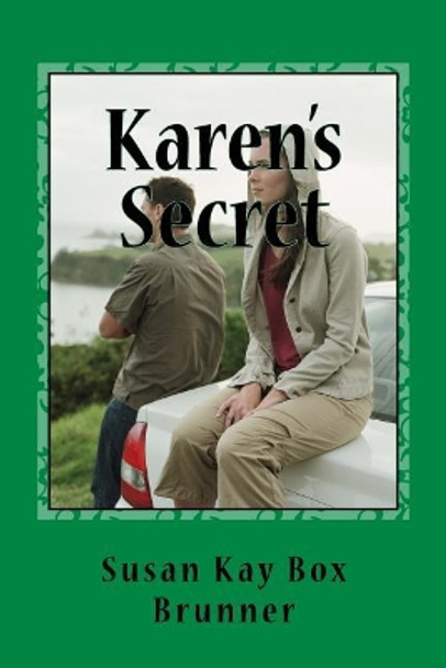 Karen's Secret by Susan Kay Box Brunner 9781940609768