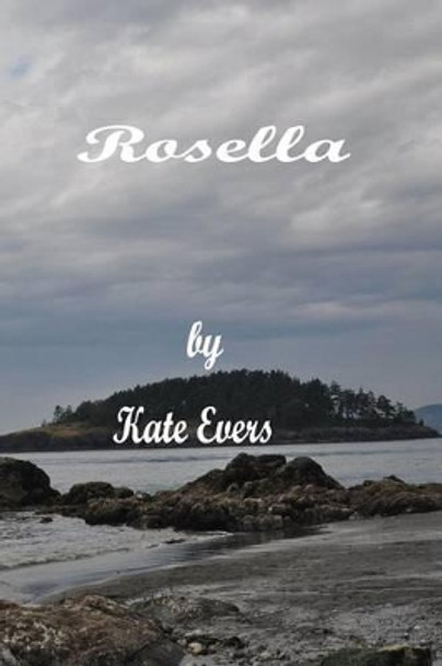 Rosella by Kate Evers 9781535444941