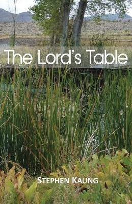 The Lord's Table by Stephen Kaung 9781942521242