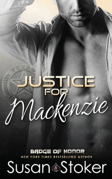 Justice for Mackenzie by Susan Stoker 9781943562015