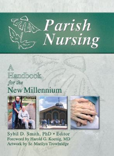 Parish Nursing: A Handbook for the New Millennium by Harold G. Koenig
