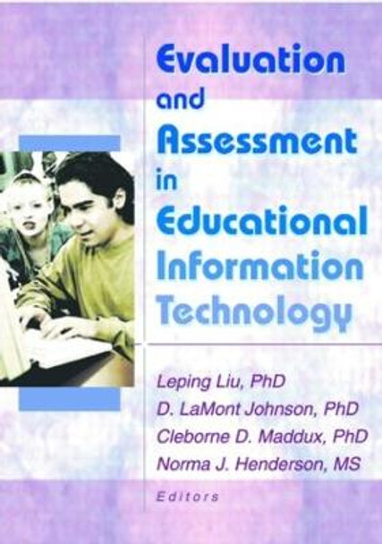 Evaluation and Assessment in Educational Information Technology by D. LaMont Johnson