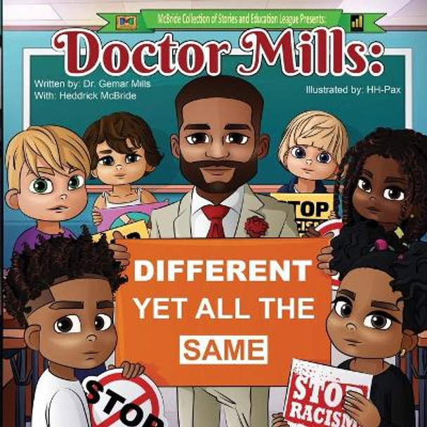 Doctor Mills: Different Yet All the Same by Heddrick McBride 9781736108222