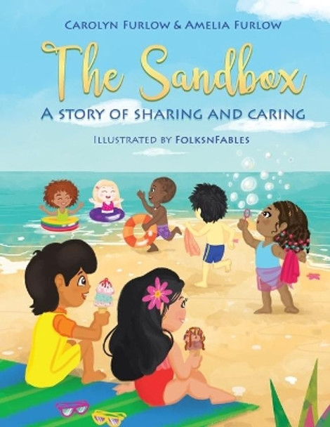 The Sandbox A Story Of Sharing And Caring by Carolyn C Furlow 9781737998730