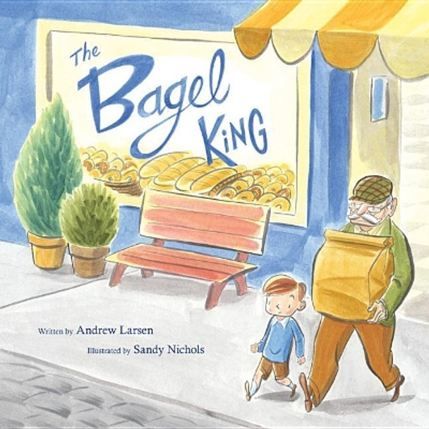 Bagel King by ,Andrew Larson 9781771385749