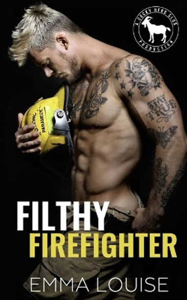 Filthy Firefighter by Emma Louise 9781677793969