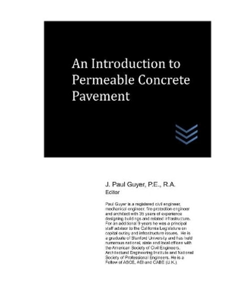 An Introduction to Permeable Concrete Pavement by J Paul Guyer 9781695147096