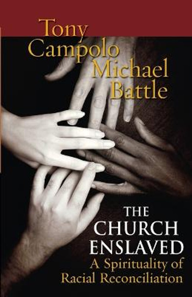 The Church Enslaved: A Spirituality of Racial Reconciliation by Tony Campolo