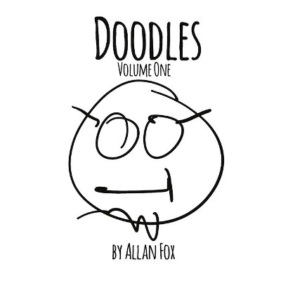 Doodles, Volume One by Allan Fox 9781716434297