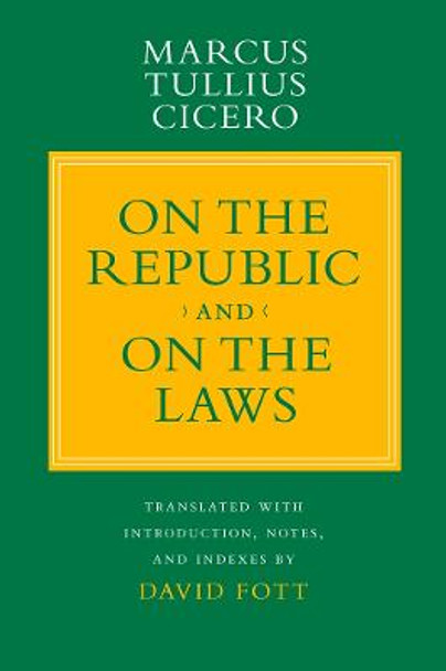 &quot;On the Republic&quot; and &quot;On the Laws&quot; by Marcus Tullius Cicero