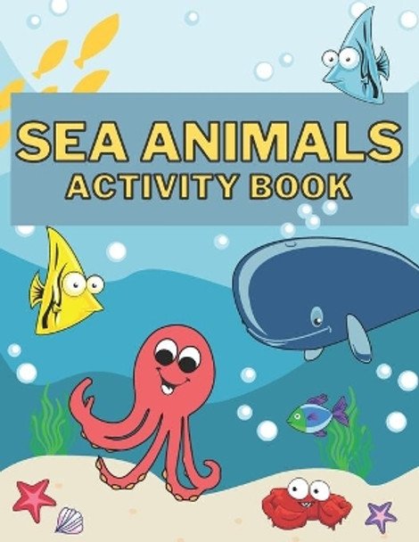Sea Animals Activity Book: Coloring, Dot To Dot, Mazes, Word Search and More for Kids Ages 4-8. by Activity Chapter 9798714010583