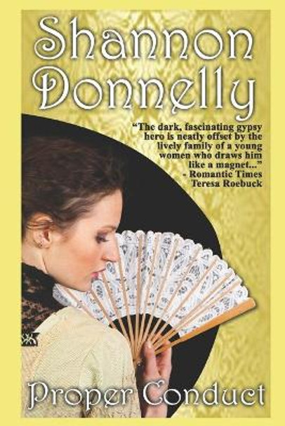 Proper Conduct: A Regency Romance by Shannon Donnelly 9781733106337