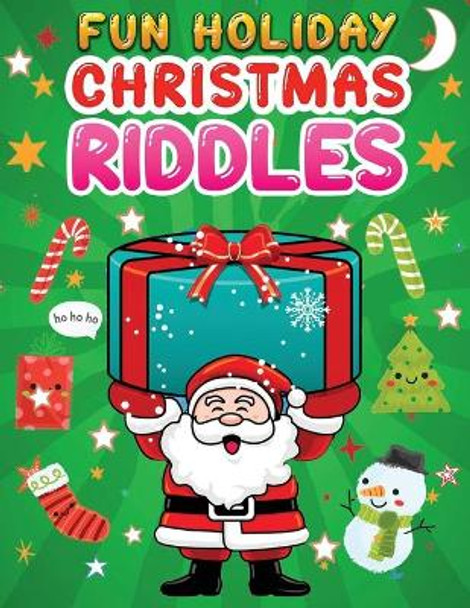 fun holiday Christmas riddles: A Fun Holiday Activity Book for Kids, Perfect Christmas Gift for Kids, Toddler, Preschool by Jane Christmas Press 9798568103295