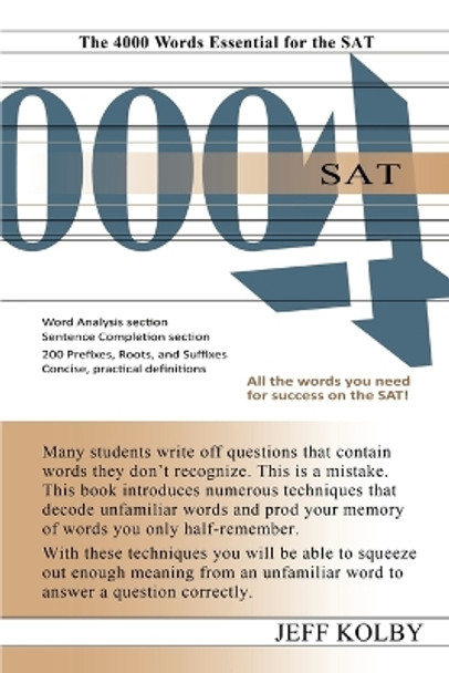 SAT 4000: The 4000 Words Essential for the SAT by Jeff Kolby 9781889057798
