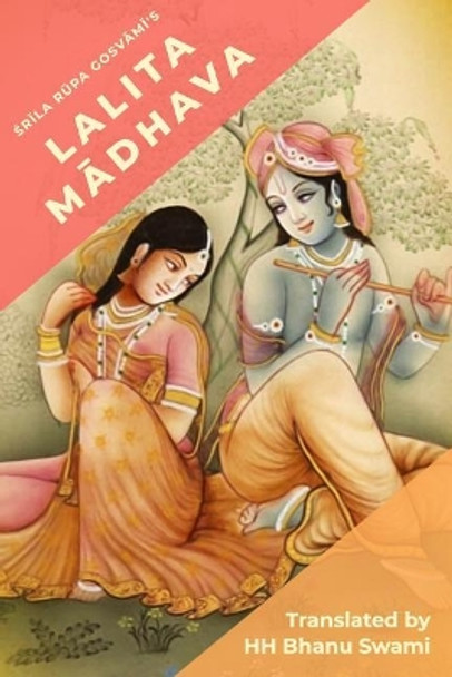 Lalita Madhava by Srila Rupa Gosvami 9781717847164