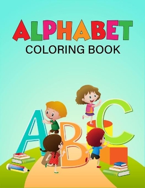 Alphabet coloring book: 52 Alphabet Gorgeous illustrations for Creative Kids (Unique Pages) by Zxr Press 9798653269646