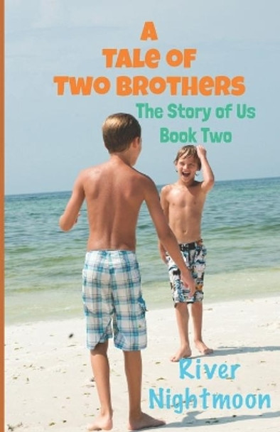 A Tale of Two Brothers by River Nightmoon 9798662764767