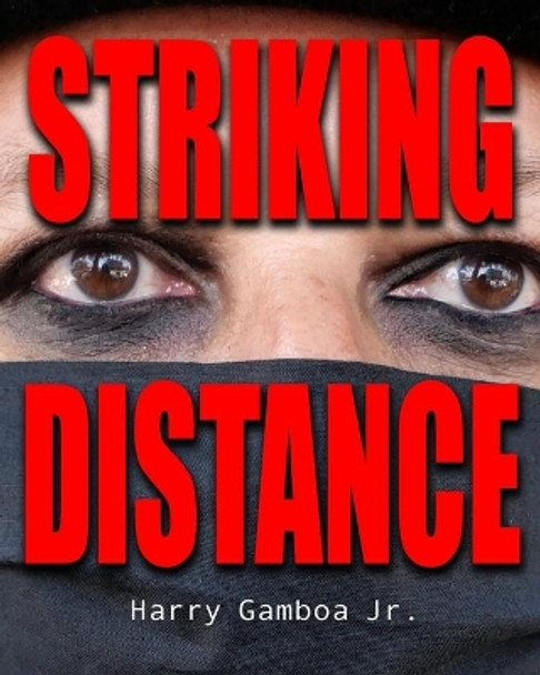 Striking Distance by Harry Gamboa 9798669765798