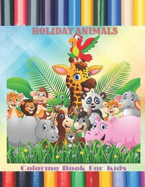 HOLIDAY ANIMALS - Coloring Book For Kids by Eliza Turco 9798686481558