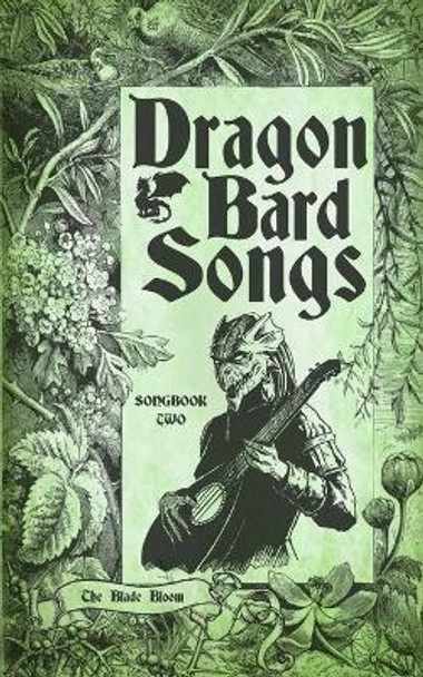 Dragon Bard Songs: The Bloom Blade by Dean Spencer 9798741025734