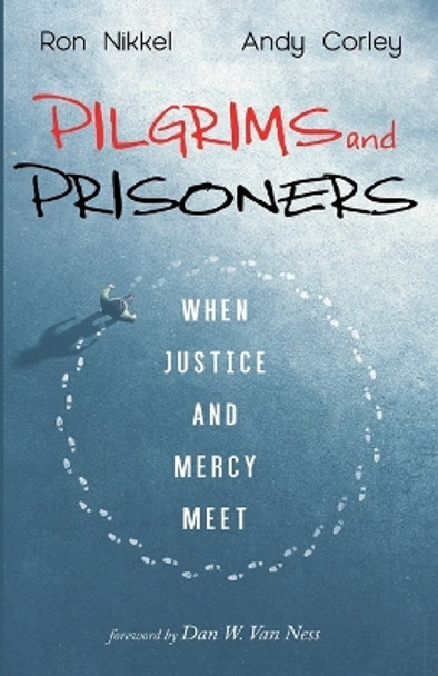 Pilgrims and Prisoners by Ron Nikkel 9781666747911