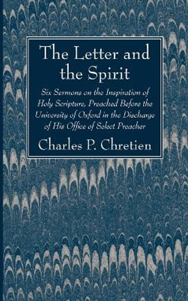 The Letter and the Spirit by Charles P Chretien 9781666760675