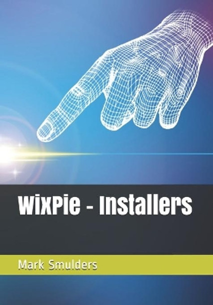 WixPie - Installers by Mark Smulders 9798712659432