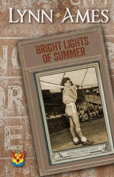 Bright Lights of Summer by Lynn Ames 9781936429103