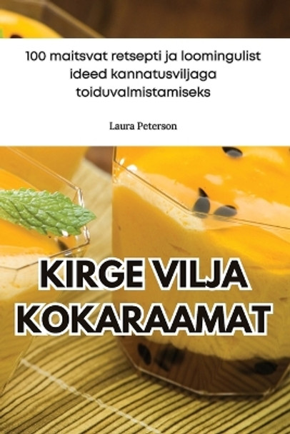 Kirge Vilja Kokaraamat by Laura Peterson 9781835781555