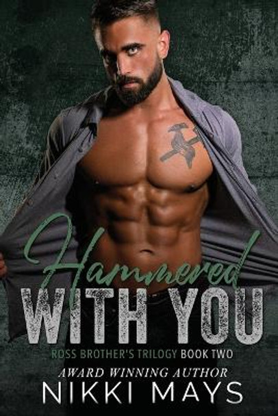 Hammered with You by Nikki Mays 9781645333777