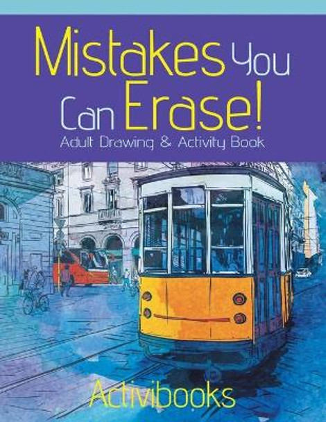 Mistakes You Can Erase! Adult Drawing & Activity Book by Activibooks 9781683215424