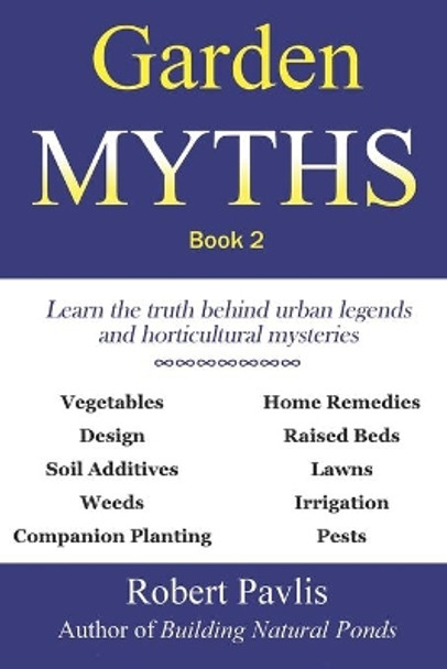 Garden Myths: Book 2 by Robert Pavlis 9781999012403