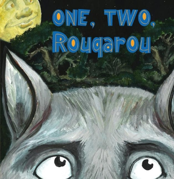 One, Two, Rougarou by Alexis Braud 9781455625994