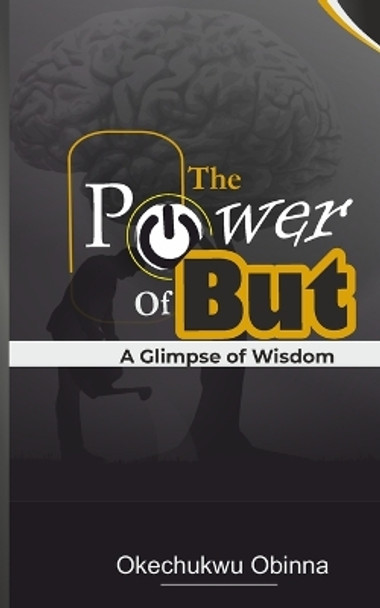 The Power of But by Obinna Okechukwu 9798392074471