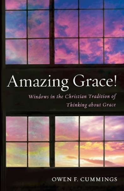 Amazing Grace! by Owen F Cummings 9781666756296