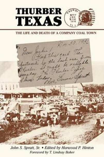 Thurber Texas: The Life and Death of a Company Coal Town by John S. Spratt 9781933337005