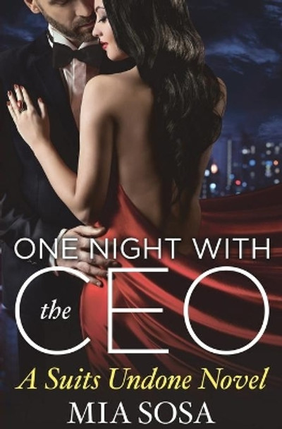 One Night with the CEO by Mia Sosa 9781455568420