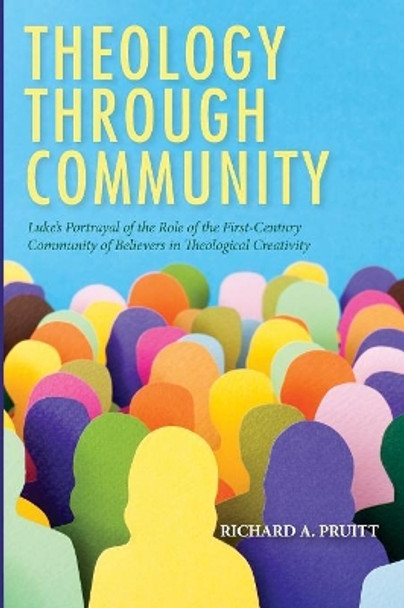 Theology through Community by Richard a Pruitt 9781532664014