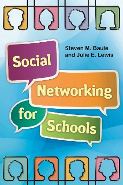 Social Networking for Schools by Steven M. Baule 9781586835378