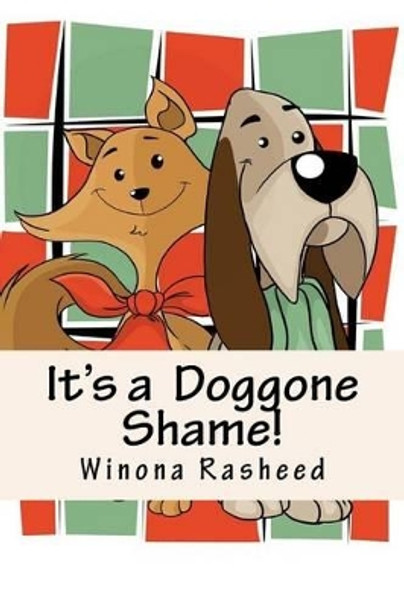 It's a Doggone Shame!: Parker and Crosby by Winona Rasheed 9781542567305