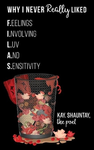 Why I Never Really Liked F.I.L.A.S. by Kay Shauntay The 9781733486446