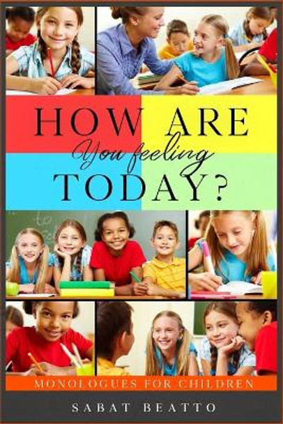 How Are You Feeling Today?: What color are you at today? by Sabat Beatto 9781733753227
